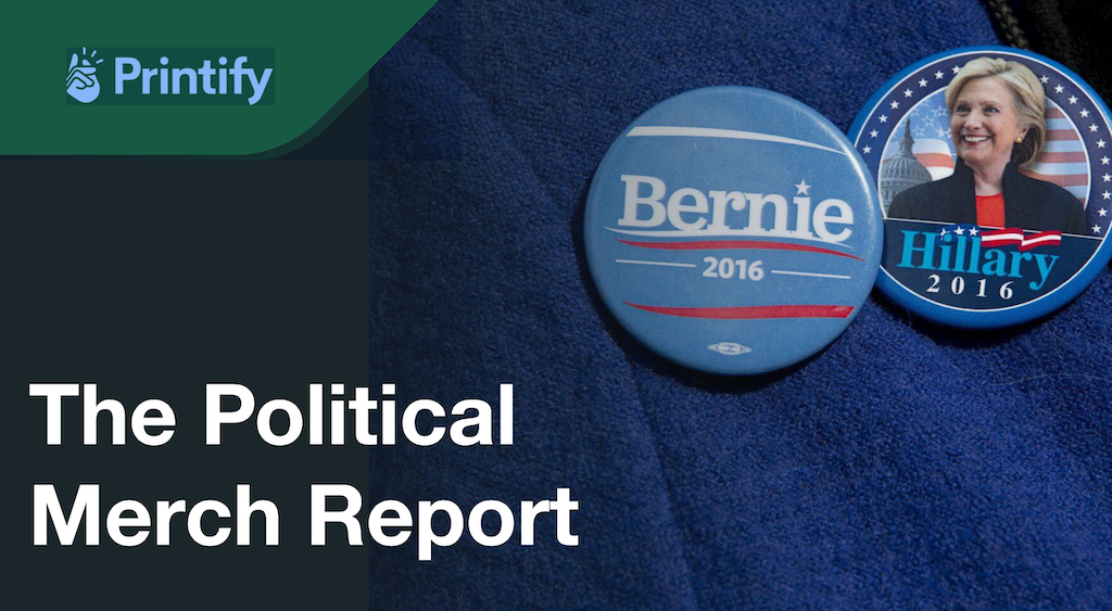 The Political Merch Trends Report by Printify